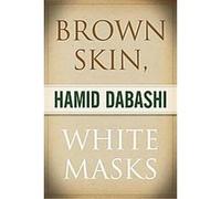 Brown Skin, White Masks, The Islamic Mediterranean Series Hamid Dabashi (Auteur)