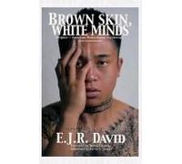 Brown Skin, White Minds