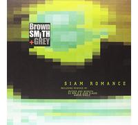 Brown,Smith & Grey - Siam Romance [Import]