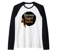 Brown Sugar Babe, Mois de l'histoire des Noirs, fierté Africaine, mélanine Manche Raglan