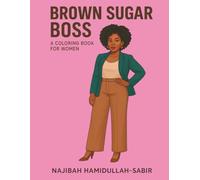 Brown Sugar Boss: A Coloring Book for Women