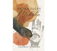 Brown Sugar Moksha