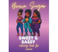 Brown Sugar Sweet and Sassy Coloring Book for Women