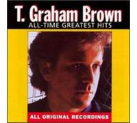 T. Graham Brown - All-Time Greatest Hits