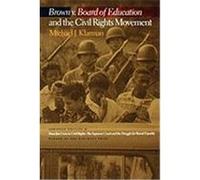 Brown V. Board of Education and the Civil Rights Movement Klarman, Michael J. (Auteur)