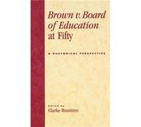 Brown v. Board of Education at Fifty Clarke Rountree (Auteur)