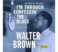 Walter Brown - I'm Confessin' The Blues: The Best Of The Rest 1945-1949 [Cd] Uk