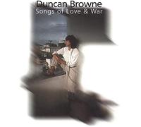 Browne, Duncan - Songs of Love and War
