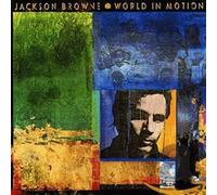 Jackson Browne – World in Motion – Rhino