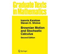 Brownian Motion and Stochastic Calculus – Springer Verlag