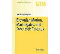 Brownian Motion, Martingales, and Stochastic Calculus