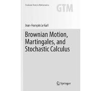 Brownian Motion, Martingales, And Stochastic Calculus