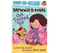 Brownie amp Pearl Get Dolled Up by Cynthia Rylant & Illustrated by Brian Biggs Cynthia Rylant Illustrated by Brian Biggs (Auteur)