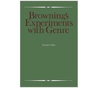 Browning's Experiments With Genre