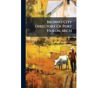 Brown's City Directory Of Port Huron, Mich