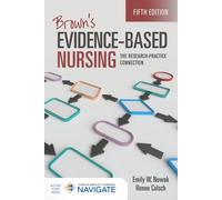 Brown's Evidence-Based Nursing: The Research-Practice Connection