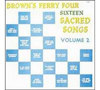 Brown'S Ferry Four - Sixteen Sacred Songs Vol 2
