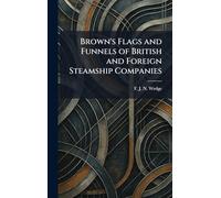 Brown's Flags and Funnels of British and Foreign Steamship Companies