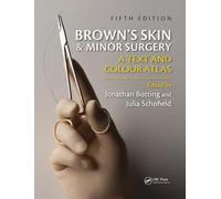 Brown's Skin & Minor Surgery: A Text and Color Atlas