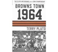 Browns Town 1964 Terry Pluto (Auteur)