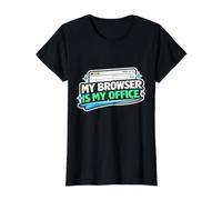 Browser is My Office Funny Programmer, ingénieurs logiciels T-Shirt Graphique avec Valeur, Femme, Noir, XS