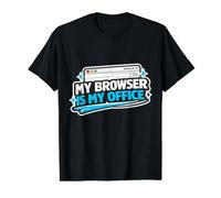 Browser is My Office Funny Programmer, Software Engineers T-Shirt Graphique avec Valeur, Homme, Noir, XL