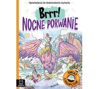 Brrr ! Enlèvement nocturne. Histoires pour améliorer la lecture. Un monde de garçons par Agata Giełczyńska-Jonik (Für Kinder auf Polnisch)