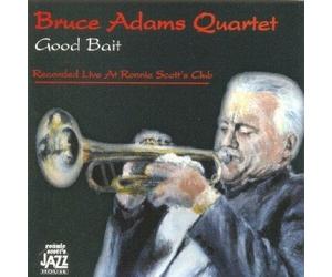 Bruce Adams Quartet - Good Bait