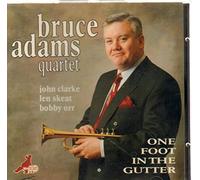 Bruce Adams Quartet - One Foot in The Gutter [UK Import]
