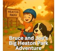 Bruce and Joe's Big Heaton Park Adventure