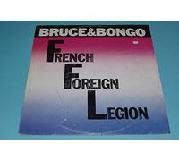 Bruce & Bongo - French Foreign Legion (1986) [Import]