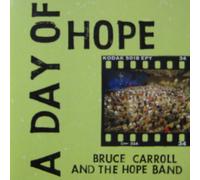 Bruce Carroll and the Hope Band - A Day of Hope