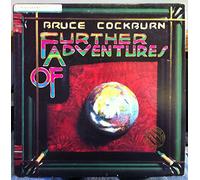 Bruce Cockburn - Bruce Cockburn / Further Adventures Of
