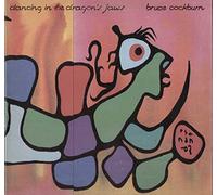 Bruce Cockburn - Dancing In The Dragon's Jaws
