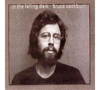Bruce Cockburn – In the Falling Dark – Édition remasterisée – True North