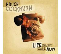 Bruce Cockburn – Life Short Call Now – CD – Import – True North
