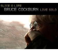Bruce Cockburn - Slice O Life Live Solo [New CD]