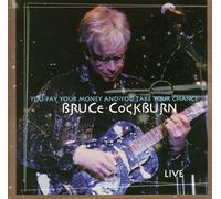 Bruce Cockburn – Pay Your Money & You – Import