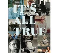 Bruce Conner: It's All True