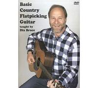 Bruce, Dix - Basic Country Flatpicking Guitar [Import anglais]