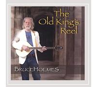 Bruce Holmes - Old King's Reel