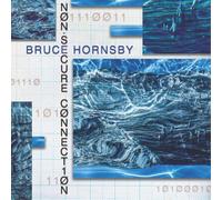 Bruce Hornsby Non-secure Connection (CD) Album