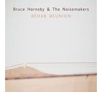Bruce Hornsby & The Noisemakers - Rehab Reunion [LP] [Vinyl LP]