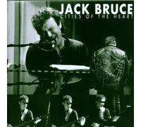 Bruce, Jack - Cities of the Heart
