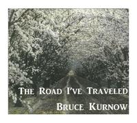 Kurnow, Bruce - The Road I Traveled