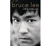 Bruce Lee: A Life