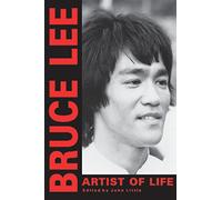 Bruce Lee: Artist of Life