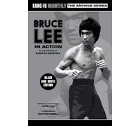 Bruce Lee In Action (Kung-Fu Monthly Archive Series) 2023 Re-Issue Mono Edition