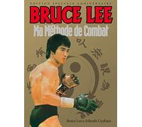 Bruce Lee - Ma méthode de combat