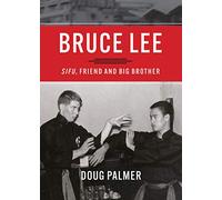 Bruce Lee: Sifu, Friend and Big Brother